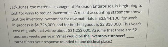 Jack Jones, the materials manager at Precision