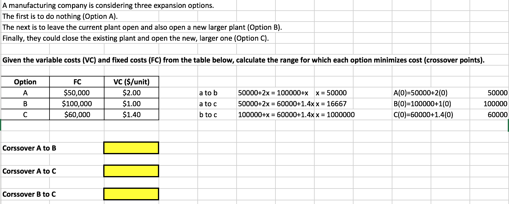 A manufacturing company is considering three