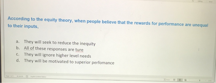 According to the equity theory, when people