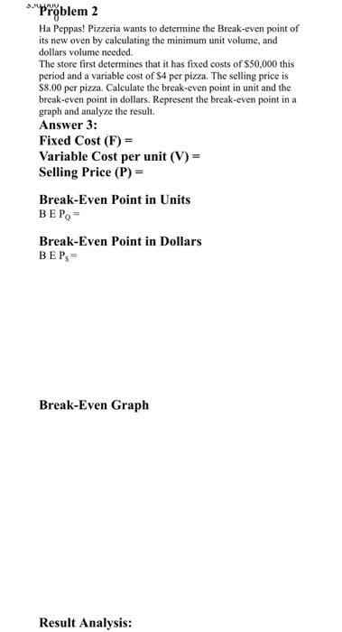 Problem 2 Ha Peppas! Pizzeria wants to determine