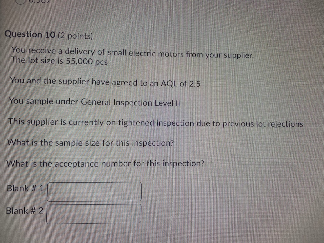 Question 10 (2 points) You receive a delivery of