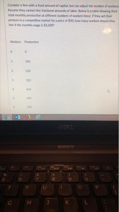 Consider a firm with a fixed amount of capital,