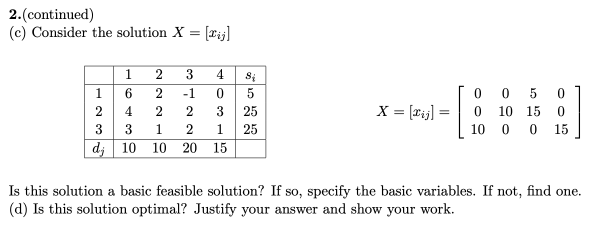 2. (18) The data for a transportation problem is