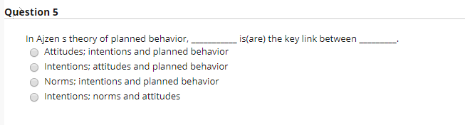 Question 4 Personal attitudes affect ______via_