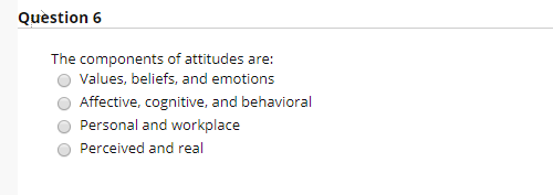 Question 4 Personal attitudes affect ______via_