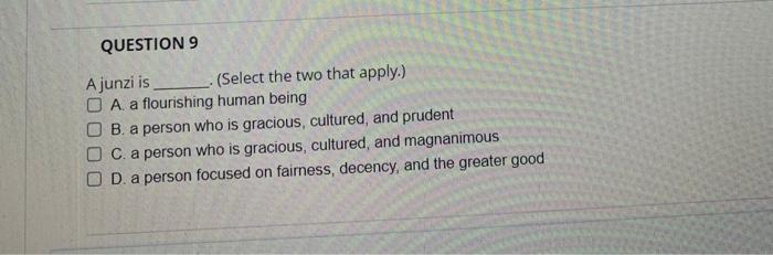 QUESTION 9 Ajunzi is (Select the two that apply.)