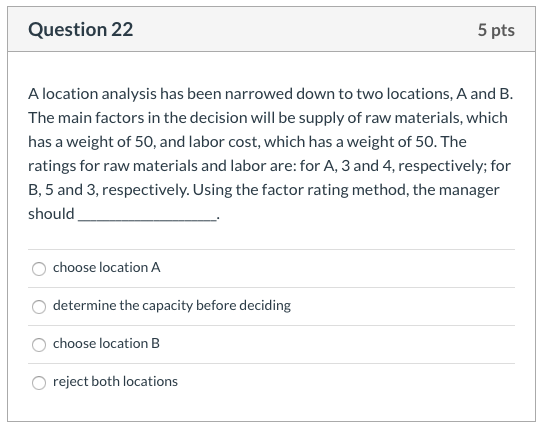 Question 22 5 pts A location analysis has been