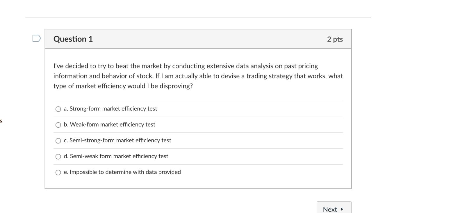 Question 1 2 pts I've decided to try to beat the