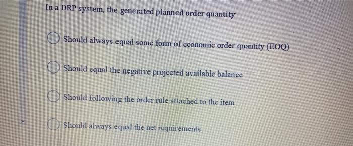 In a DRP system, the generated planned order