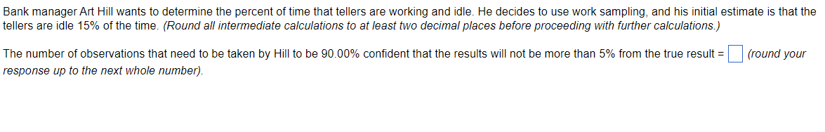 Bank manager Art Hill wants to determine the