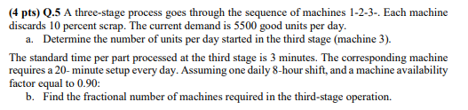 (4 pts) Q.5 A three-stage process goes through