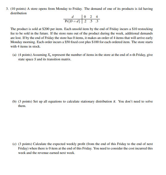 3. (10 points) A store opens from Monday to