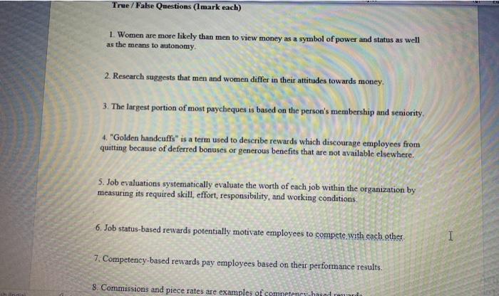 True/False Questions (I mark each) 1. Women are