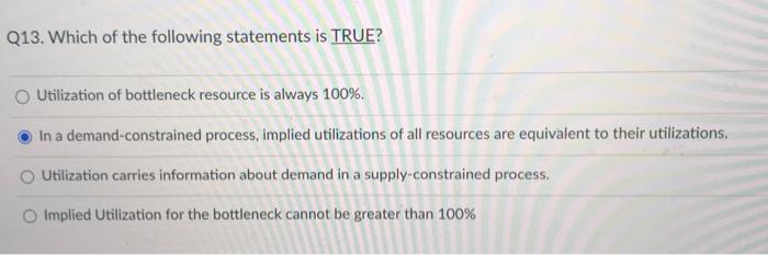 Q13. Which of the following statements is TRUE?