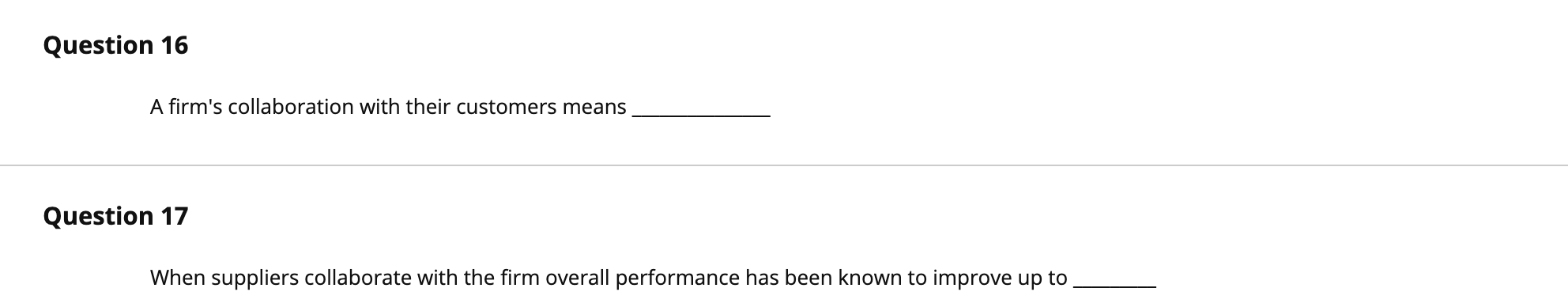 Question 16 A firm's collaboration with their