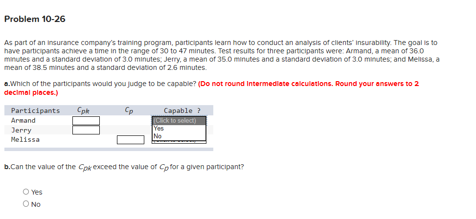 Problem 10-26 As part of an insurance company's
