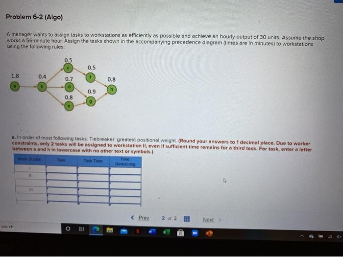 I need help Problem 6-2 (Algo) A manager wants to