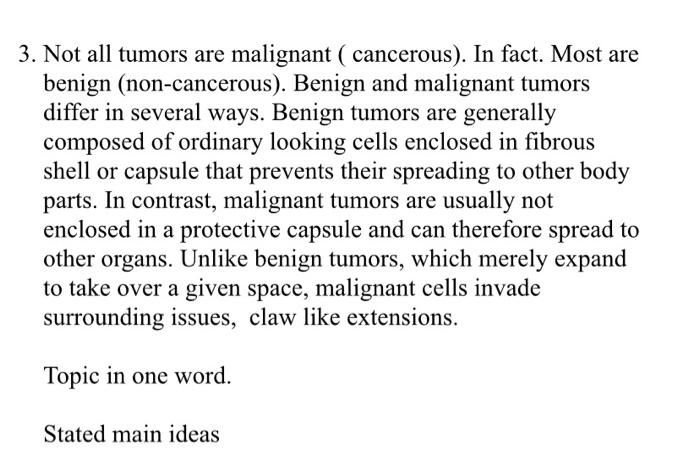3. Not all tumors are malignant ( cancerous). In