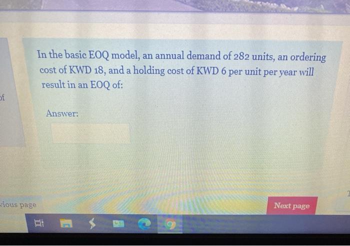 In the basic EOQ model, an annual demand of 282