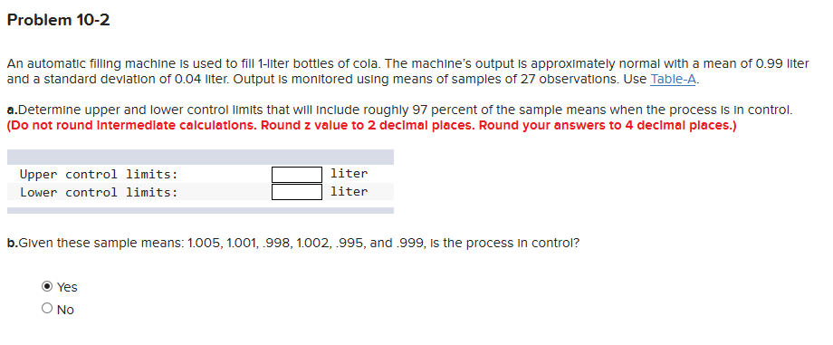 Problem 10-2 An automatic filling machine is used