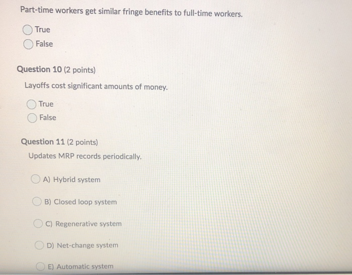 Question 1 (2 points) Not all MRP plans are