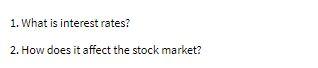1. What is interest rates? ? 2. How does it