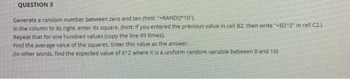 QUESTION 3 Generate a random number between zero