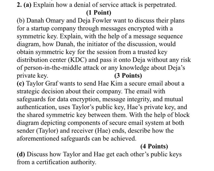 could you answer A,b,c&d 2. (a) Explain how a