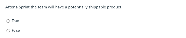 After a Sprint the team will have a potentially