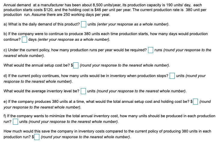 Annual demand at a manufacturer has been about