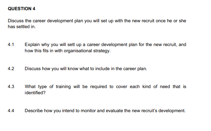 QUESTION 4 Discuss the career development plan