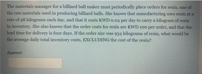 The materials manager for a billiard ball maker