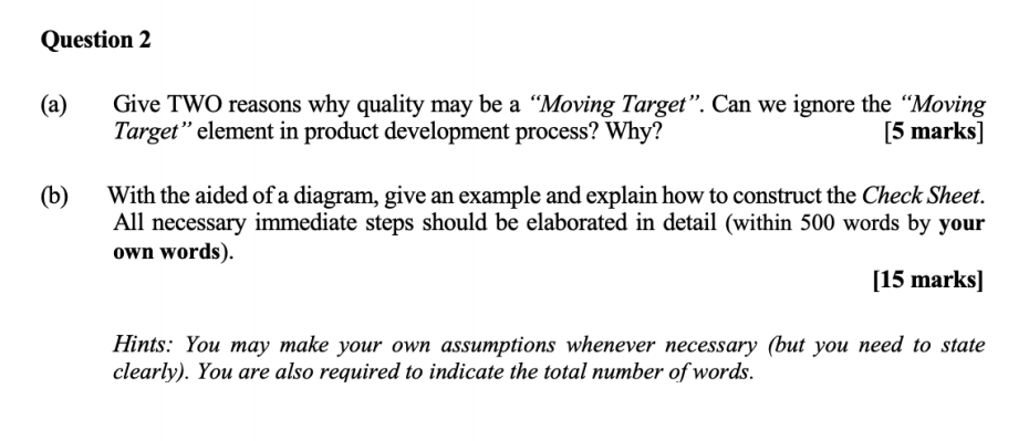Question 2 (a) Give TWO reasons why quality may