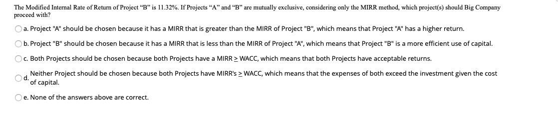 Big Company is evaluating two projects, Project A