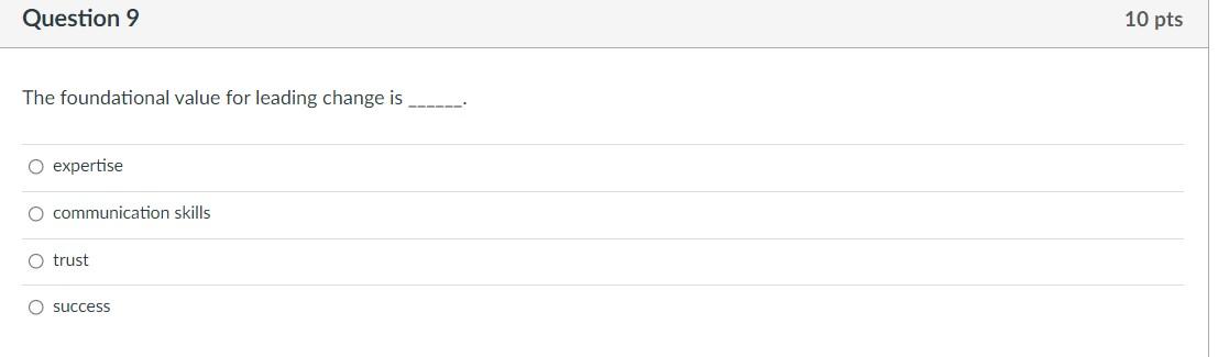 Question 9 10 pts The foundational value for