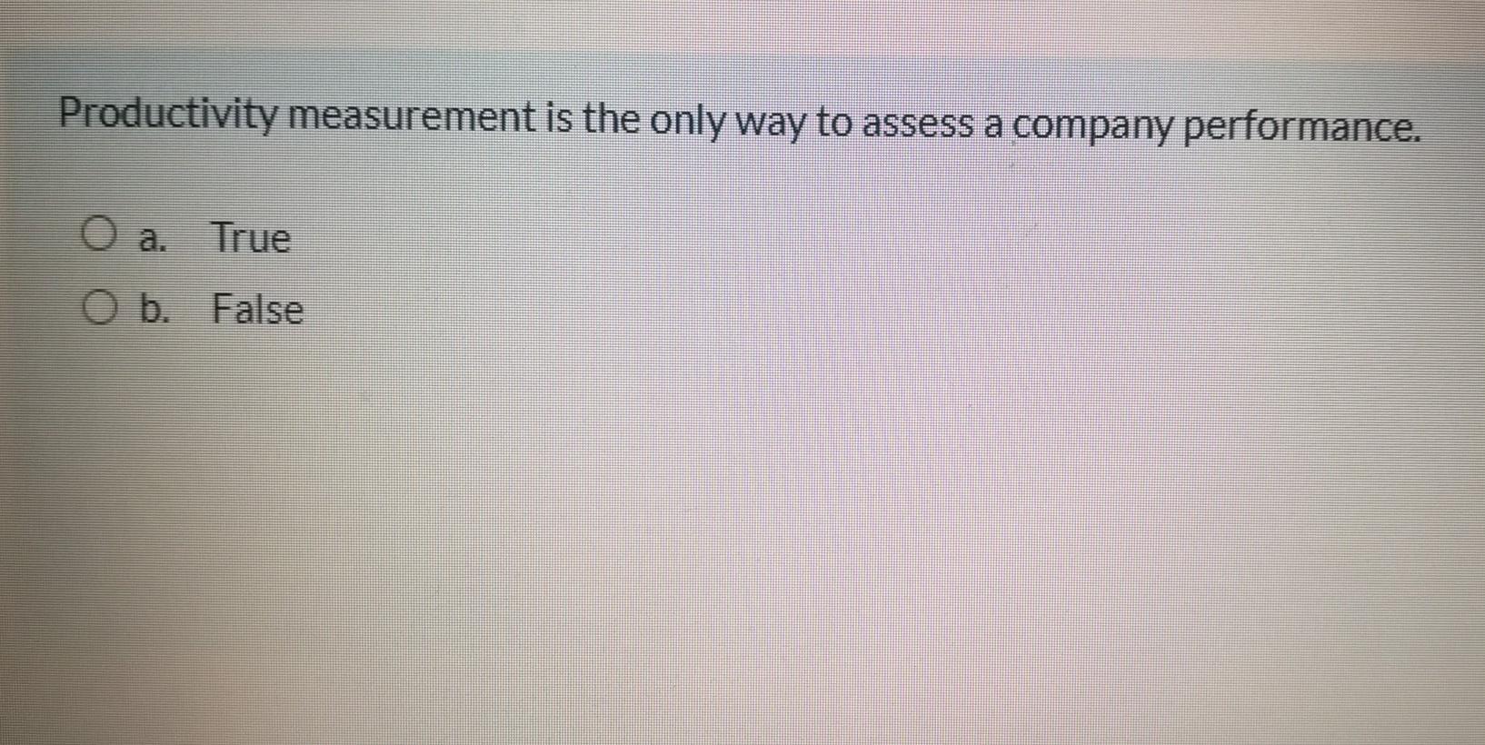 Productivity measurement is the only way to