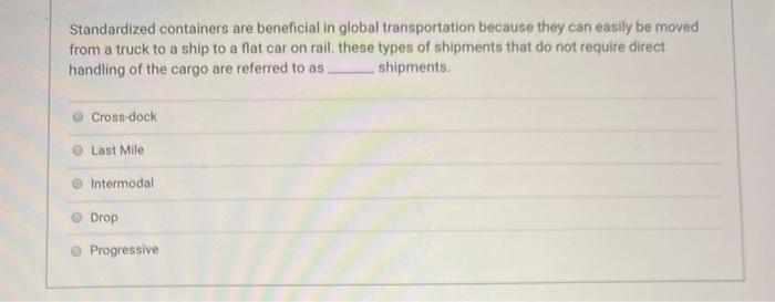 Standardized containers are beneficial in global