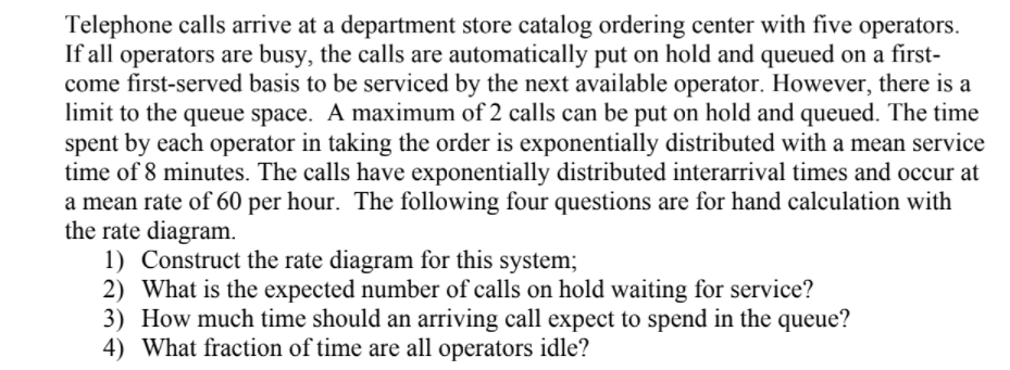 Telephone calls arrive at a department store