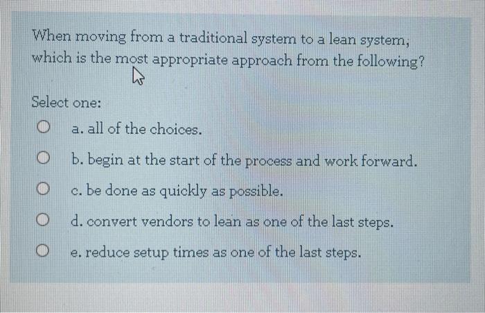 fast answer please When moving from a traditional