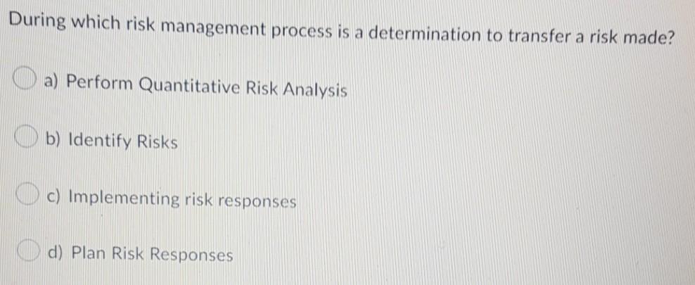 During which risk management process is a