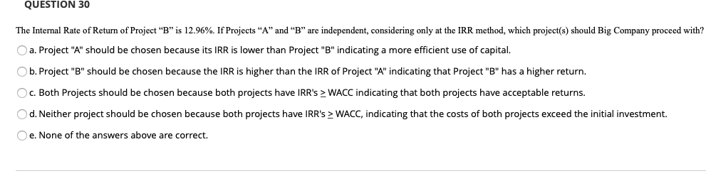 Big Company is evaluating two projects, Project A