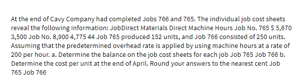 At the end of Cavy Company had completed Jobs 766