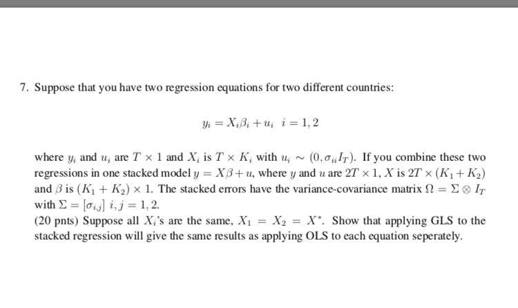 7. Suppose that you have two regression equations