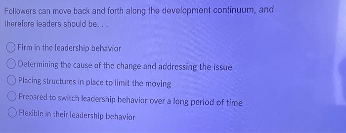 Followers can move back and forth along the