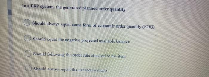 In a DRP system, the generated planned order
