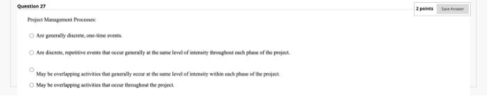 Question 27 2 points Project Management Processes
