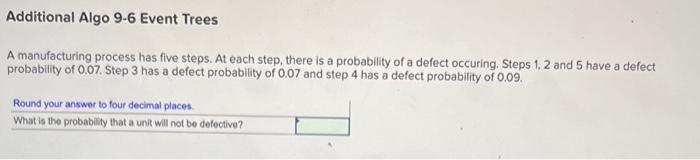 Additional Algo 9-6 Event Trees A manufacturing