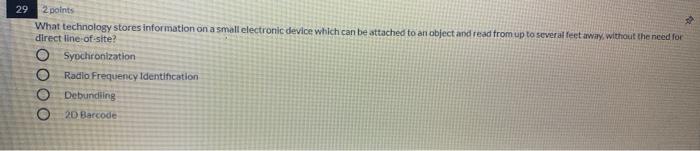 29 2 points What technology stores information on