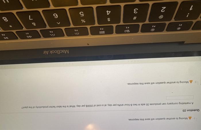 Moving to another question will save this