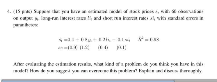 4. (15 pnts) Suppose that you have an estimated